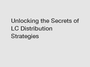 Unlocking the Secrets of LC Distribution Strategies