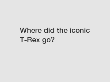 Where did the iconic T-Rex go?