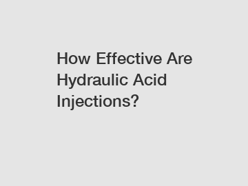 How Effective Are Hydraulic Acid Injections?