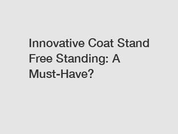 Innovative Coat Stand Free Standing: A Must-Have?