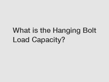 What is the Hanging Bolt Load Capacity?