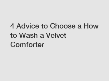 4 Advice to Choose a How to Wash a Velvet Comforter