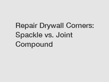 Repair Drywall Corners: Spackle vs. Joint Compound