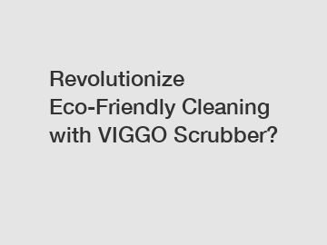Revolutionize Eco-Friendly Cleaning with VIGGO Scrubber?