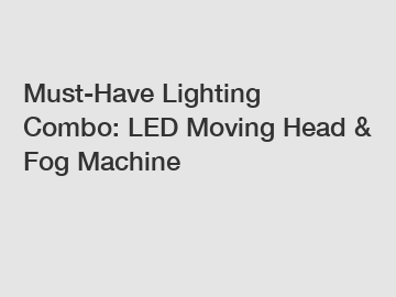 Must-Have Lighting Combo: LED Moving Head & Fog Machine