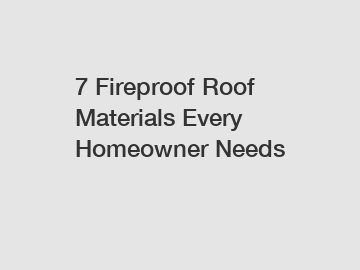 7 Fireproof Roof Materials Every Homeowner Needs
