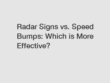 Radar Signs vs. Speed Bumps: Which is More Effective?