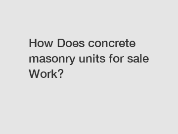 How Does concrete masonry units for sale Work?