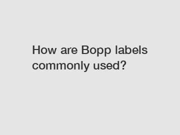 How are Bopp labels commonly used?