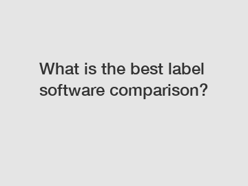 What is the best label software comparison?