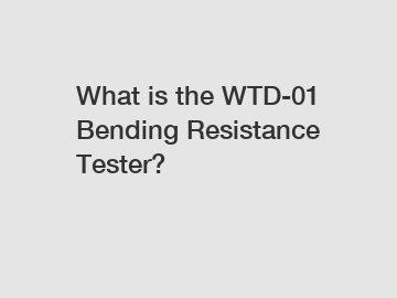 What is the WTD-01 Bending Resistance Tester?