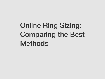 Online Ring Sizing: Comparing the Best Methods