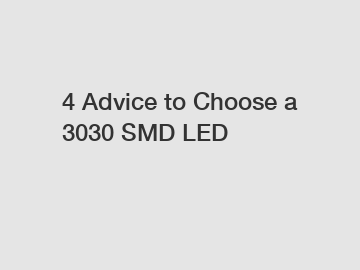 4 Advice to Choose a 3030 SMD LED