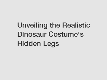 Unveiling the Realistic Dinosaur Costume's Hidden Legs