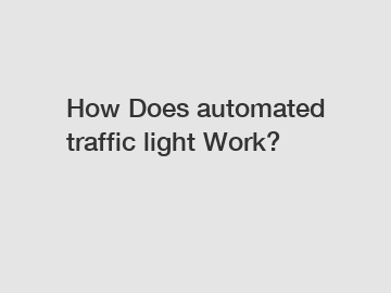 How Does automated traffic light Work?