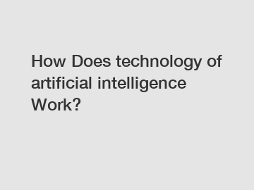 How Does technology of artificial intelligence Work?