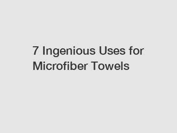 7 Ingenious Uses for Microfiber Towels