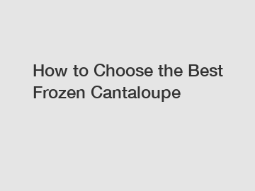 How to Choose the Best Frozen Cantaloupe How to Choose the Best Frozen Cantaloupe