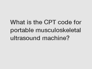 What is the CPT code for portable musculoskeletal ultrasound machine?