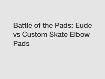 Battle of the Pads: Eude vs Custom Skate Elbow Pads
