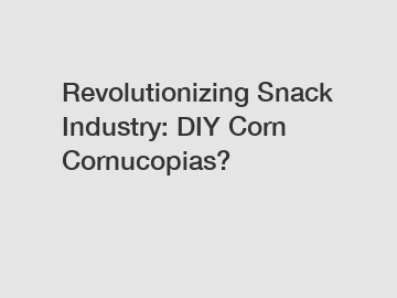 Revolutionizing Snack Industry: DIY Corn Cornucopias?