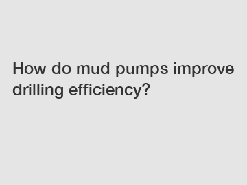 How do mud pumps improve drilling efficiency?