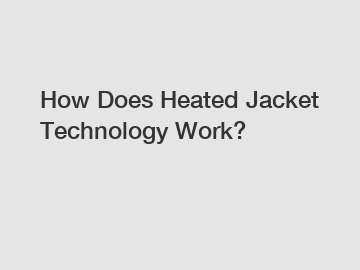 How Does Heated Jacket Technology Work?