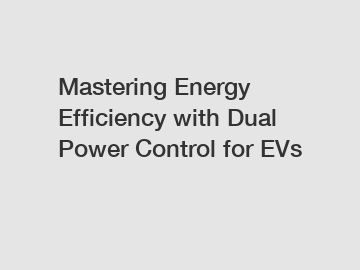 Mastering Energy Efficiency with Dual Power Control for EVs