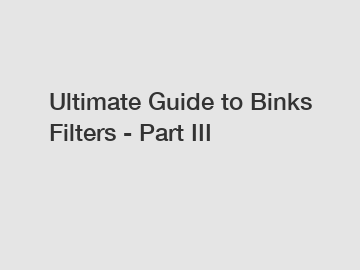 Ultimate Guide to Binks Filters - Part III