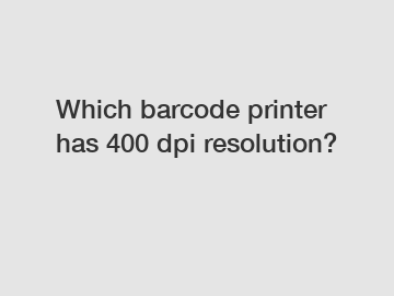 Which barcode printer has 400 dpi resolution?