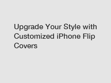 Upgrade Your Style with Customized iPhone Flip Covers