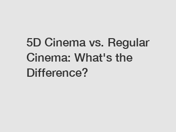 5D Cinema vs. Regular Cinema: What's the Difference?