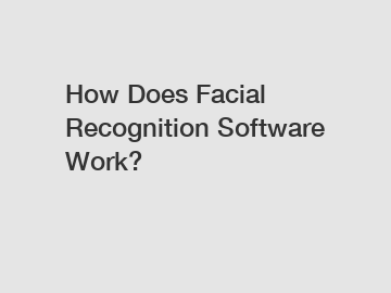 How Does Facial Recognition Software Work?