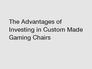 The Advantages of Investing in Custom Made Gaming Chairs