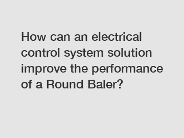 How can an electrical control system solution improve the performance of a Round Baler?