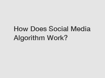 How Does Social Media Algorithm Work?