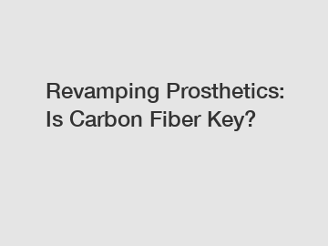 Revamping Prosthetics: Is Carbon Fiber Key?