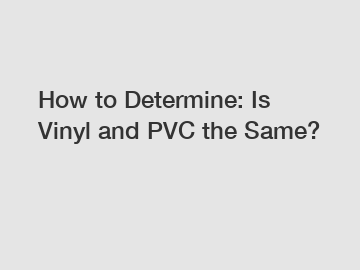 How to Determine: Is Vinyl and PVC the Same?