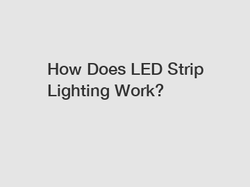 How Does LED Strip Lighting Work?