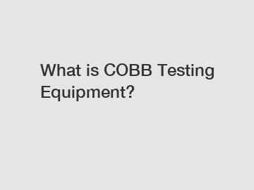 What is COBB Testing Equipment?