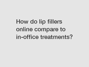 How do lip fillers online compare to in-office treatments?