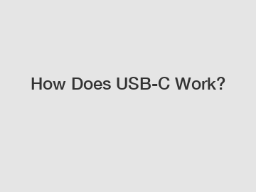 How Does USB-C Work?