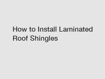 How to Install Laminated Roof Shingles