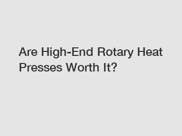 Are High-End Rotary Heat Presses Worth It?