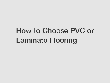 How to Choose PVC or Laminate Flooring