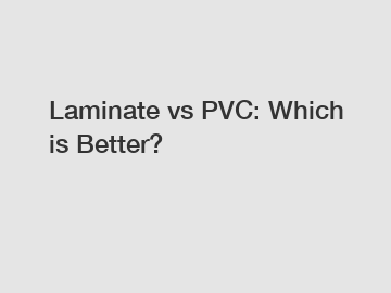 Laminate vs PVC: Which is Better?