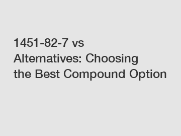 1451-82-7 vs Alternatives: Choosing the Best Compound Option