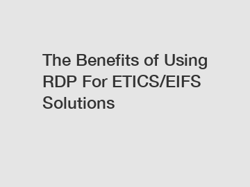 The Benefits of Using RDP For ETICS/EIFS Solutions