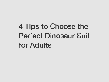 4 Tips to Choose the Perfect Dinosaur Suit for Adults