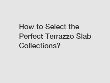 How to Select the Perfect Terrazzo Slab Collections?